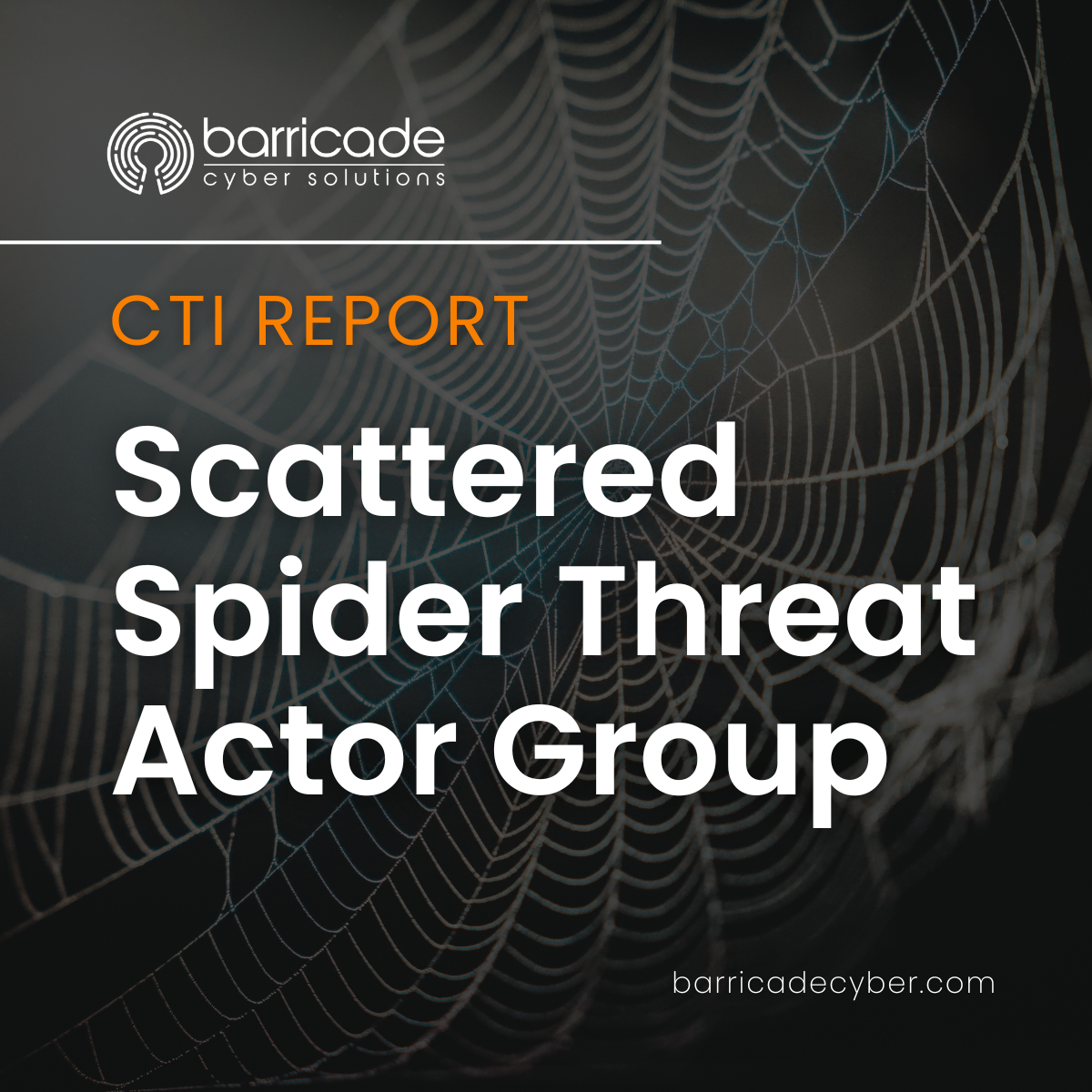 Comprehensive CTI Report - Scattered Spider Threat Actor Group