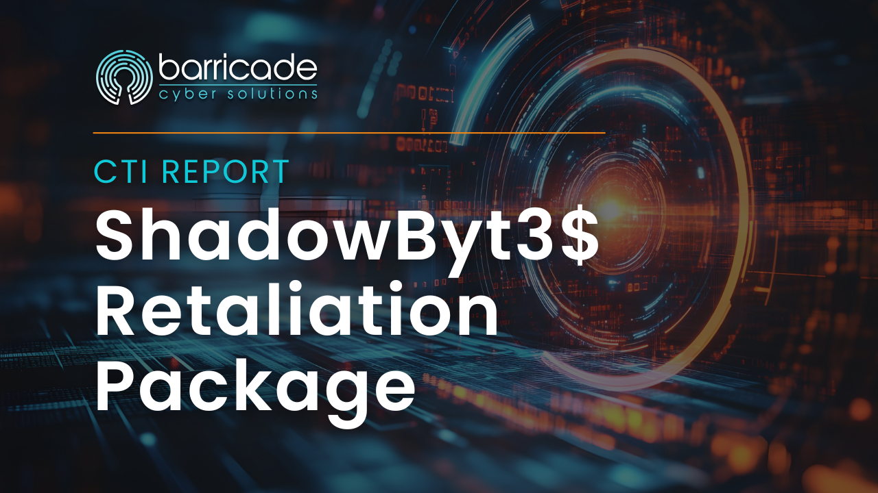 CTI Report_ShadowByt3$ Retaliation Package